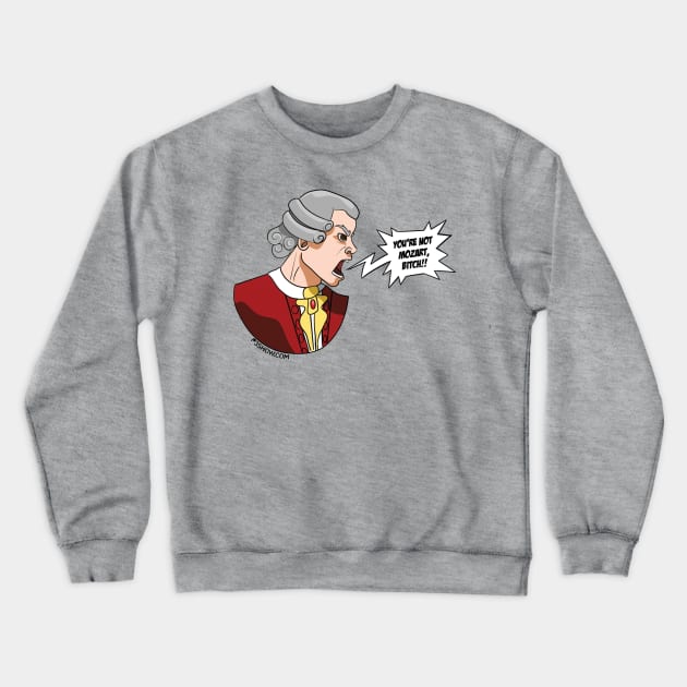 You're Not Mozart! Crewneck Sweatshirt by p3show